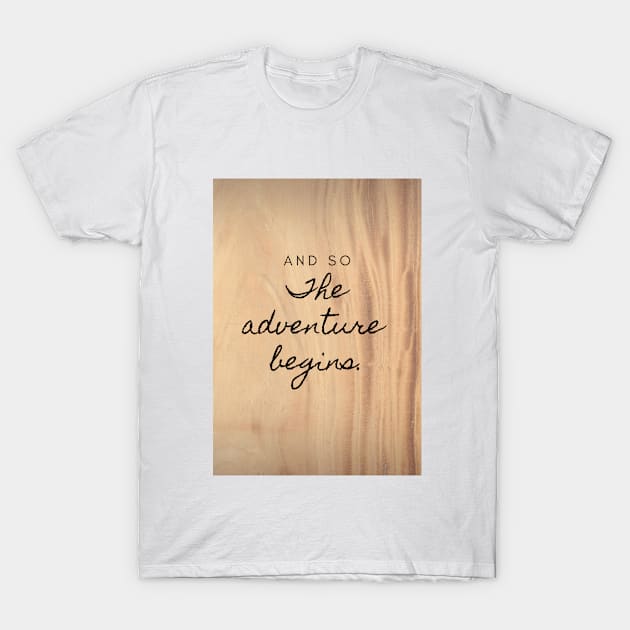 And so the adventure begins T-Shirt by Sarah Creations